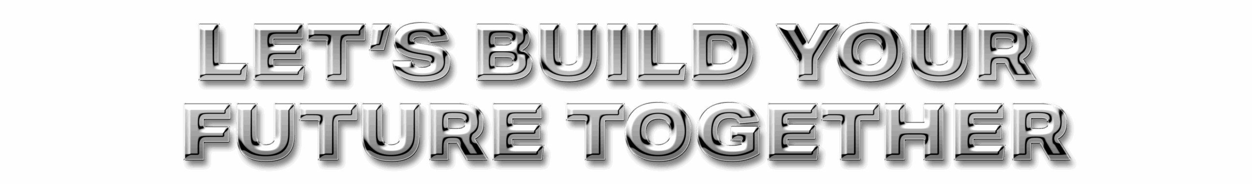 Let's Build Your Future Together custom graphic