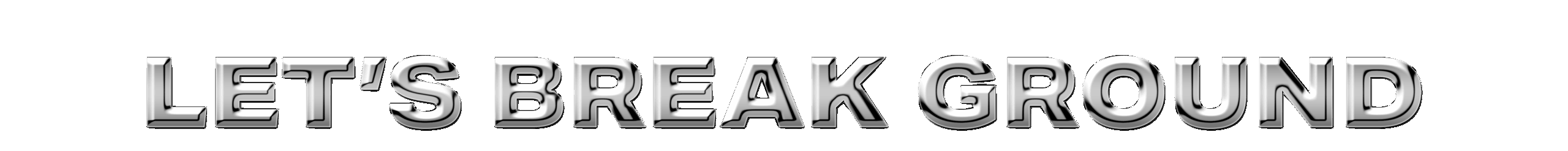 Let's Break Ground custom graphic