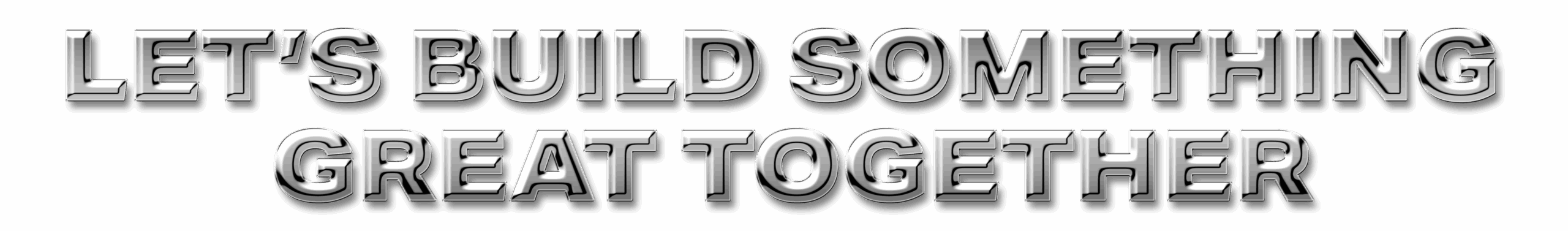 Let's Build Something Great Together Custom Graphic