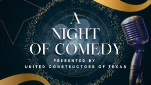 A Night of Comedy United Constructors of Texas at the Houston Improv